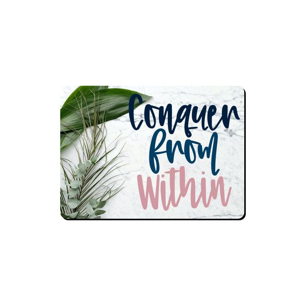 Mouse Pad - Conquer From Within