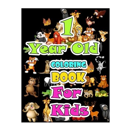 1 Year Old Animals Coloring Book For Kids Children Activity Books For Kids Boys Girls Fun Early Learning For Sketchbooks Toddler Coloring Boo Buy Online In South Africa Takealot Com