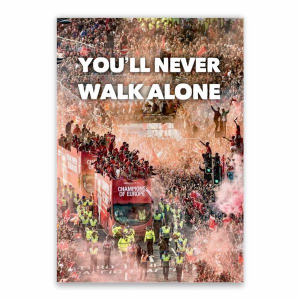 You'll Never Walk Alone Fans Poster - A1