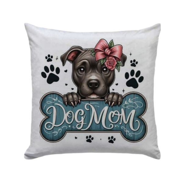 Dog Mom Decor Pillow 30cm x 30cm