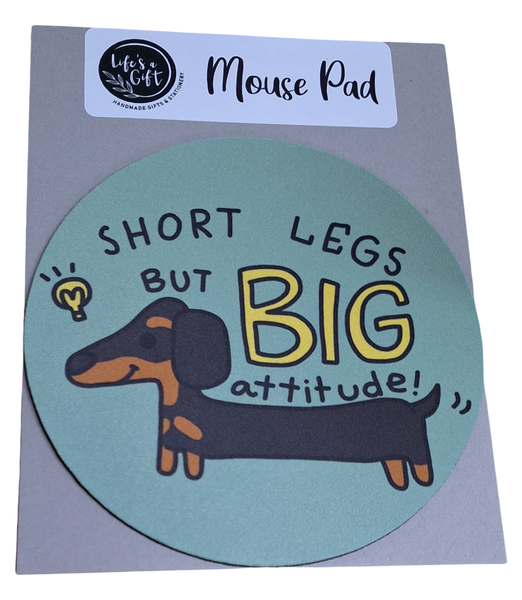20cm Round Mouse Pad- Short Legs But BIG Attitude on Green