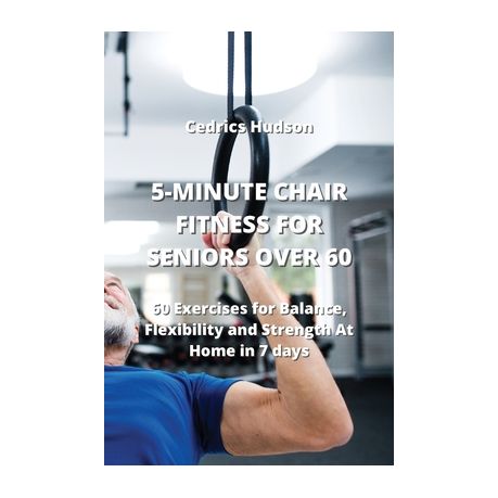  5-Minute Balance Exercises for Seniors: The