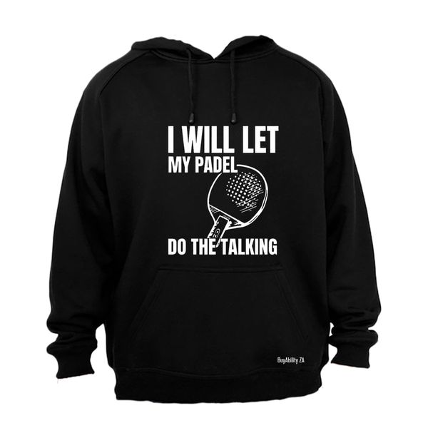 Padel Do The Talking - Hoodie