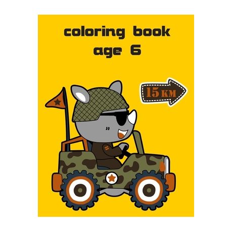 Download Coloring Book Age 6 A Coloring Pages With Funny Image And Adorable Animals For Kids Children Boys Girls Buy Online In South Africa Takealot Com