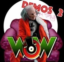 The Wow Demos 2 (CD / Album)