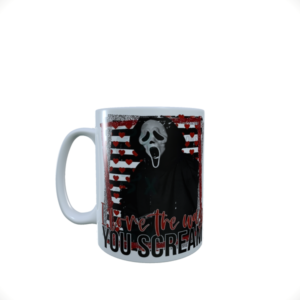 I Love The Way You Scream - Coffee Mug