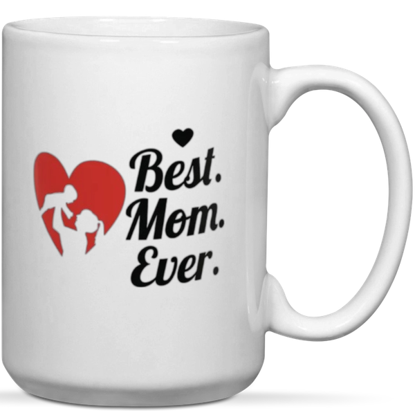 Best Mom Ever Gift Mug
