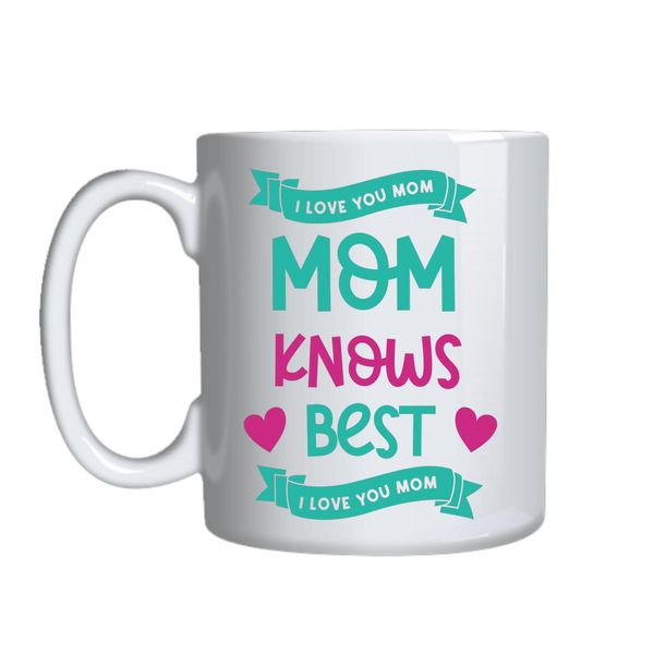 Mom Knows Best Mug Gift Idea 130