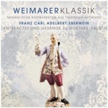 Franz Carl Adelbert Eberwein: Weimarer Klassik (CD / Album)