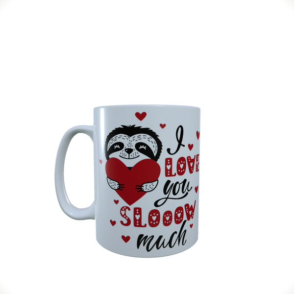 I Love You Slooow Much - Coffee Mug