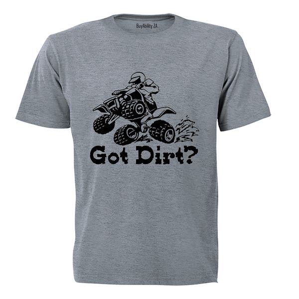 Got Dirt - Adults - T-Shirt
