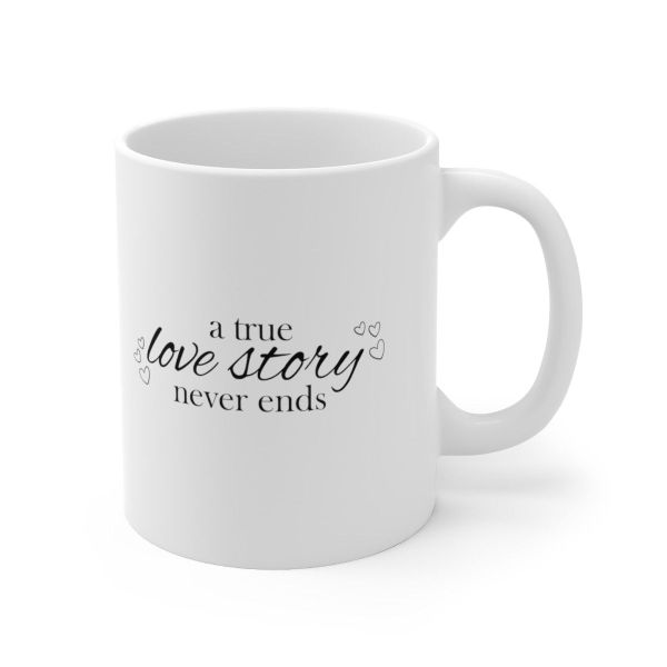 A True Love Stry Never Ends Father's Day - Mother's Day-Valentines Mug