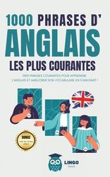 1000 Phrases D' ANGLAIS Les Plus Courantes: 1000 PHRASES COURANTES Pour ...