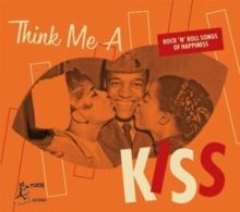 Think Me a Kiss (CD / Album)