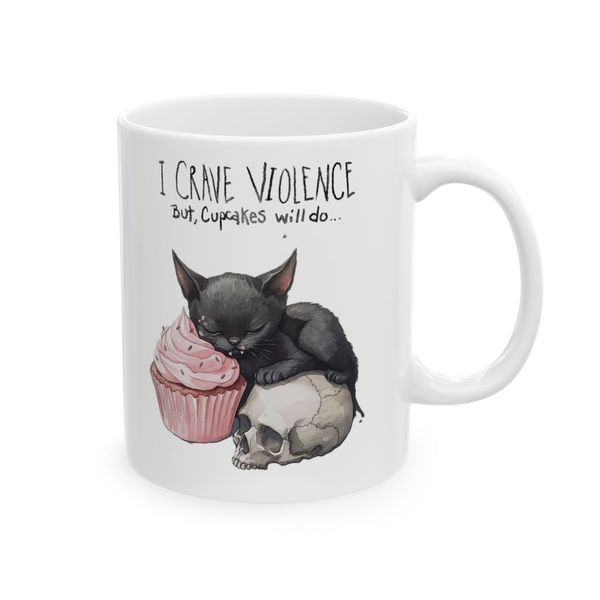 I crave Violence, but Cupcakes will do - Mug