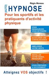 (Auto) Hypnose Pour Les Sportifs Et Les Pratiquants D'activit Physique ...