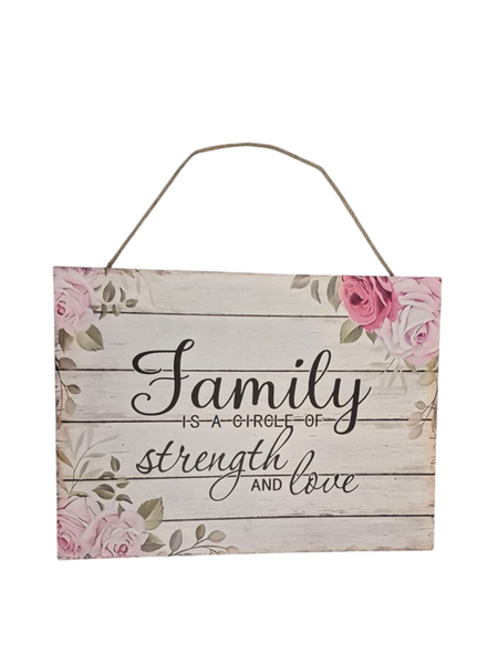 Family is a Circle of Strength and Love Hanging Wooden Sign