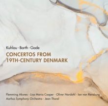 Kuhlau/Barth/Gade: Concertos from 19th-century Denmark (SACD)