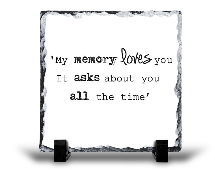 My Memory Still Loves You Remembrance Grief Memorial Gift Rock Slate