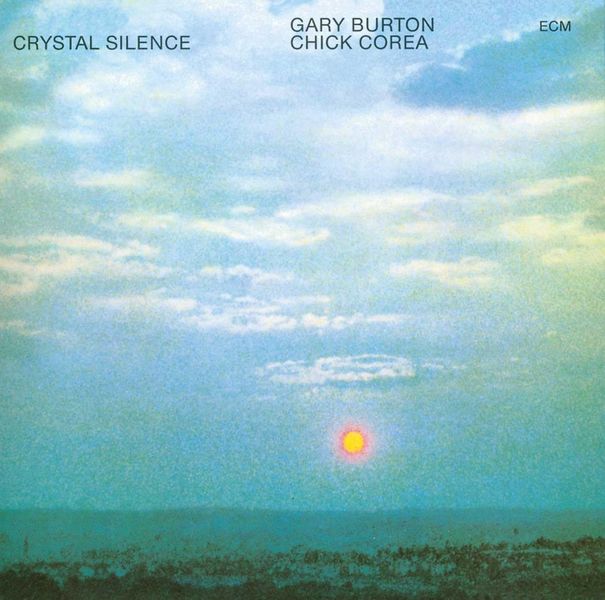 Chick Corea, Gary Burton - Crystal Silence