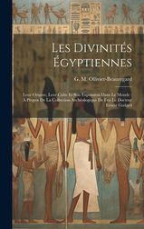 Les Divinit S Gyptiennes Leur Origine Leur Culte Et Son Expansion