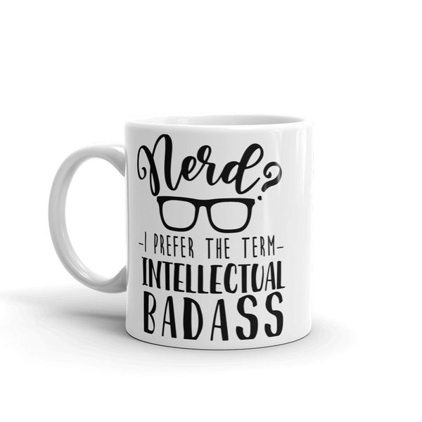Intellectual bad ass-Father's day-Valentines-Mother's day- Christmas Mug