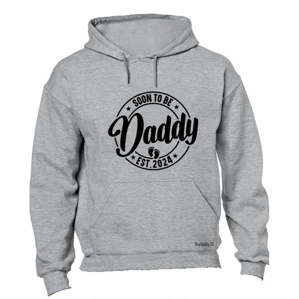 Soon To Be Daddy 2024 - Hoodie