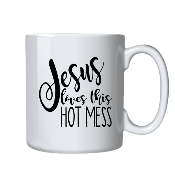 Jesus Loves Hot Mess Christian Theme Birthday Christmas Gift Cup Mug 402
