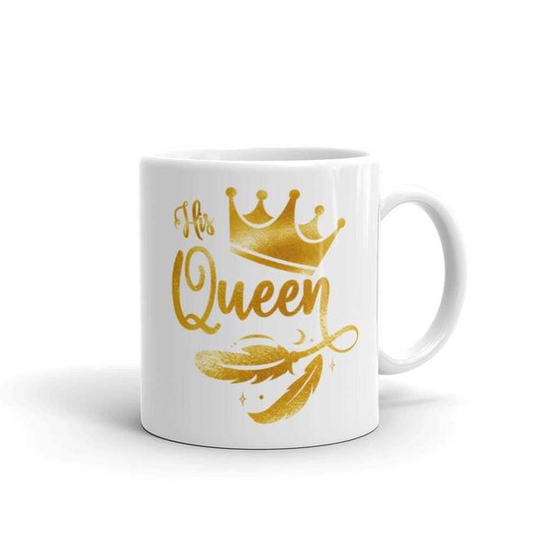 His queen- Father's day - Christmas - Valentines Mug