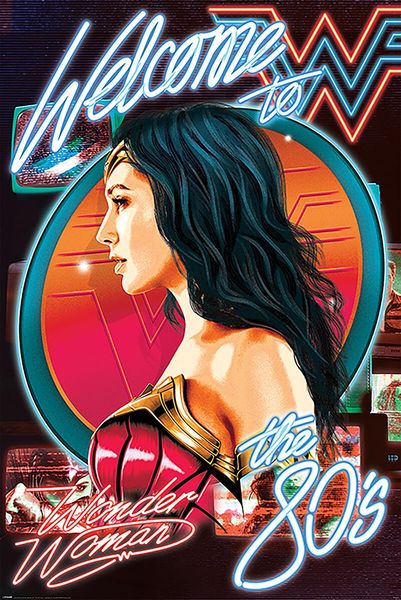 Wonder Woman 1984 - Welcome To The 80s Poster