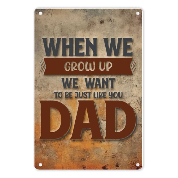 A4 Metal/Tin Poster Tribute to Dad - When We Grow Up