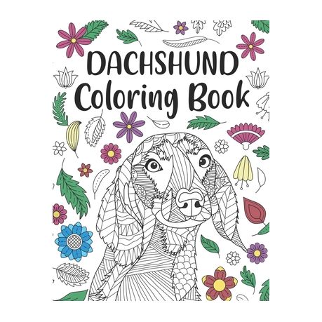 Dachshund Coloring Book: A Cute Adult Coloring Books for Wiener Dog Owner,  Best Gift for Sausage Dog Lovers