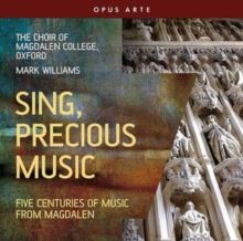 Sing, Precious Music: Five Centuries of Music from Magdalen (CD / Album)
