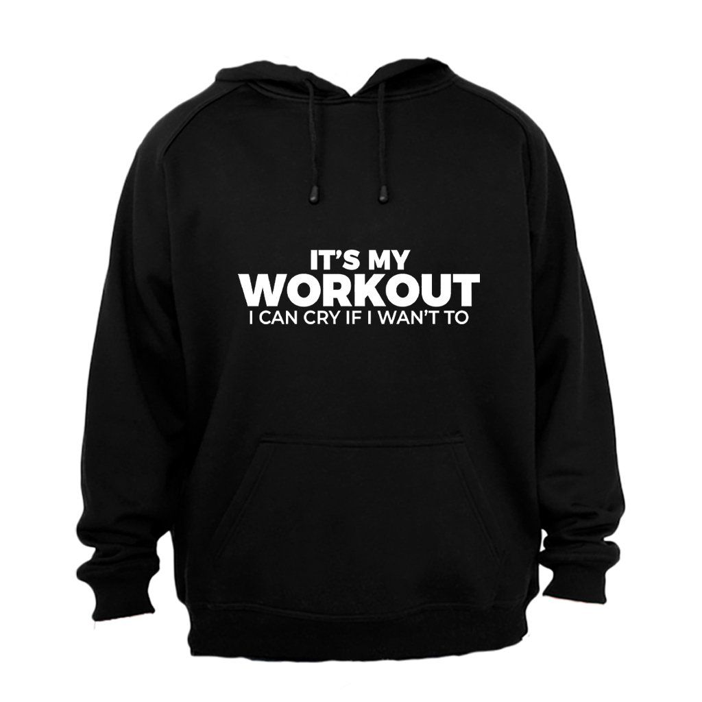 It's My Workout Hoodie Shop Today. Get it Tomorrow!