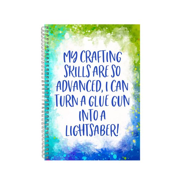 My Crafting Skills Are So Advanced 2 Notebook Gift Idea A4 Notepad Pad 87