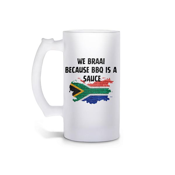 We Braai Because BBQ Is A Sauce Heritage Day Frosted Beer Mug 480ml