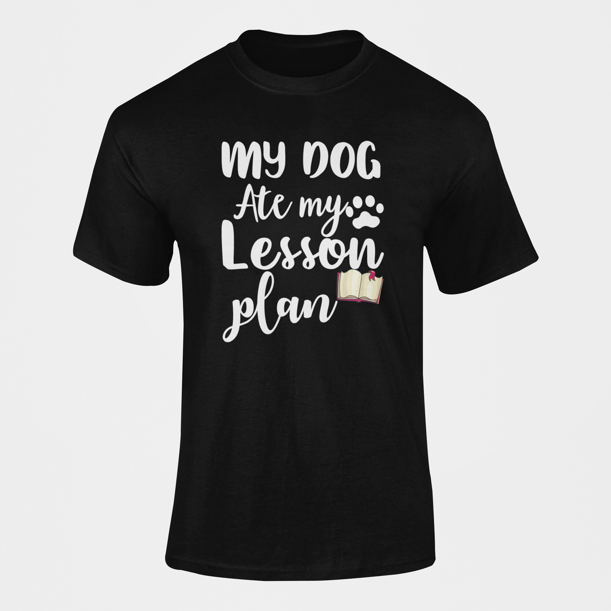 my-dog-ate-my-lesson-plan-t-shirt-shop-today-get-it-tomorrow