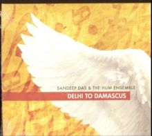 Dehli to Damscus (CD / Album)