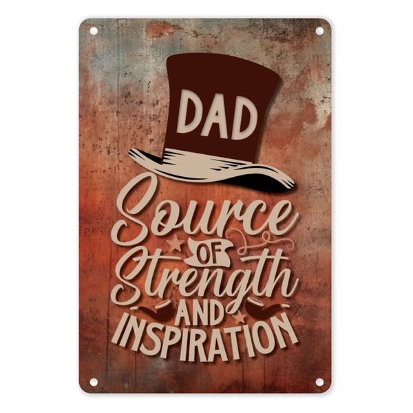 A4 Metal/Tin Poster - Dad - Source of Strength and Inspiration