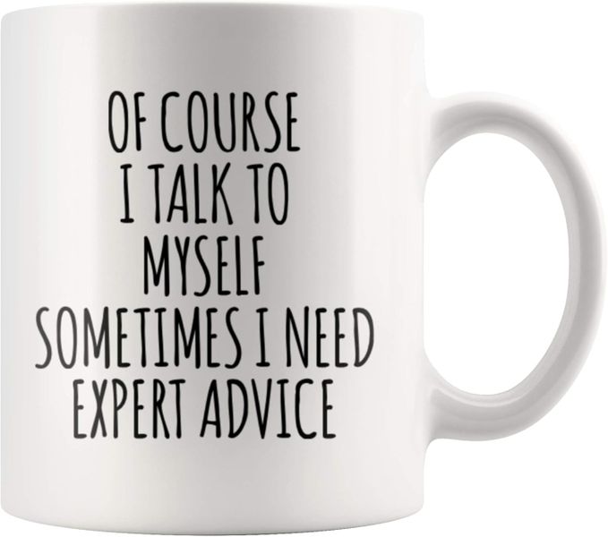 I talk to myself-Father's day-Mother's day-Valentines-Christmas Mug