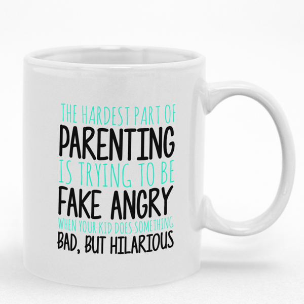 The Hardest Part About Parenting Mug - Fun Gift Idea