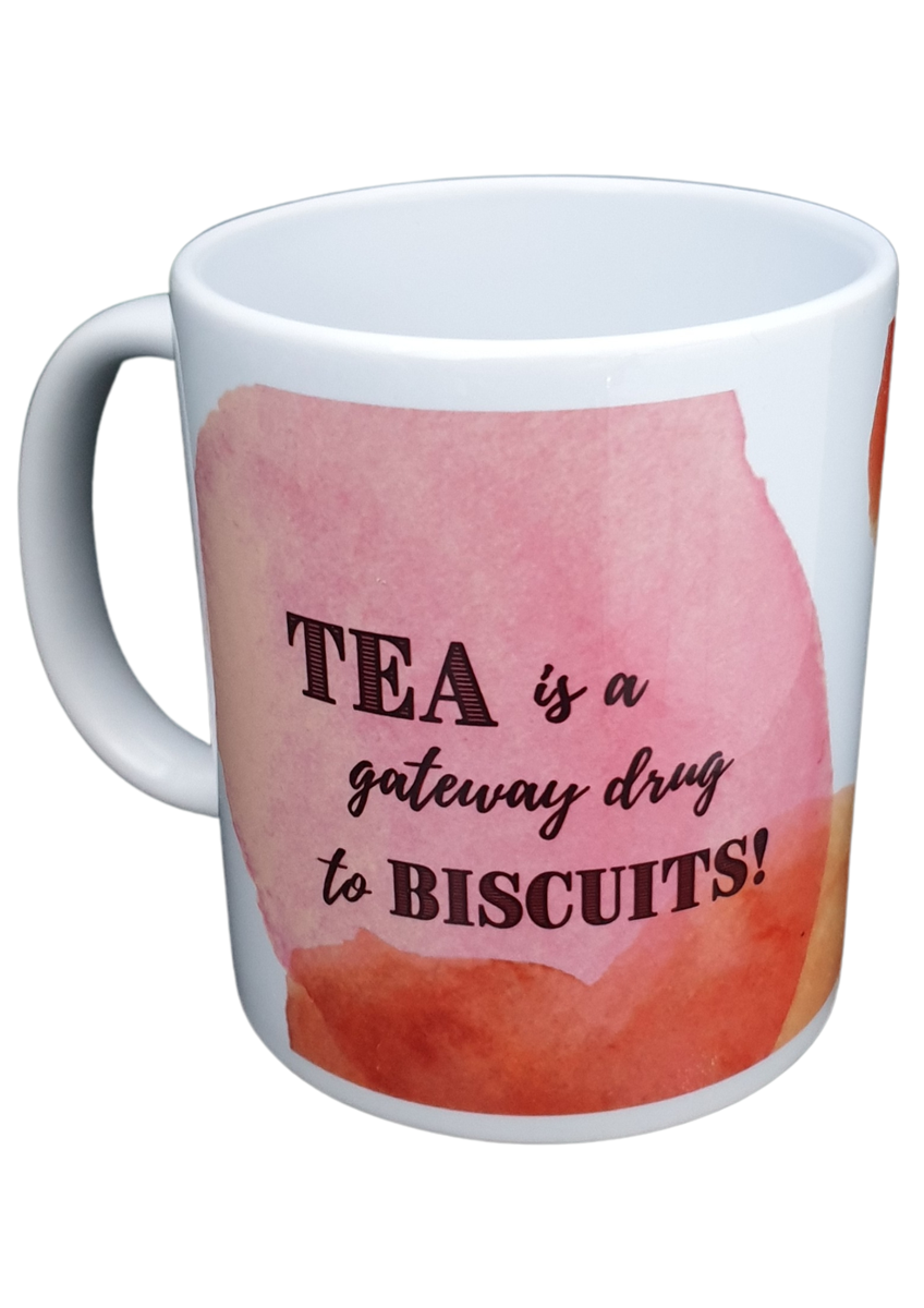 Tea is a Gateway Drug to Biscuits 325ml Funny Mug Buy Online in South
