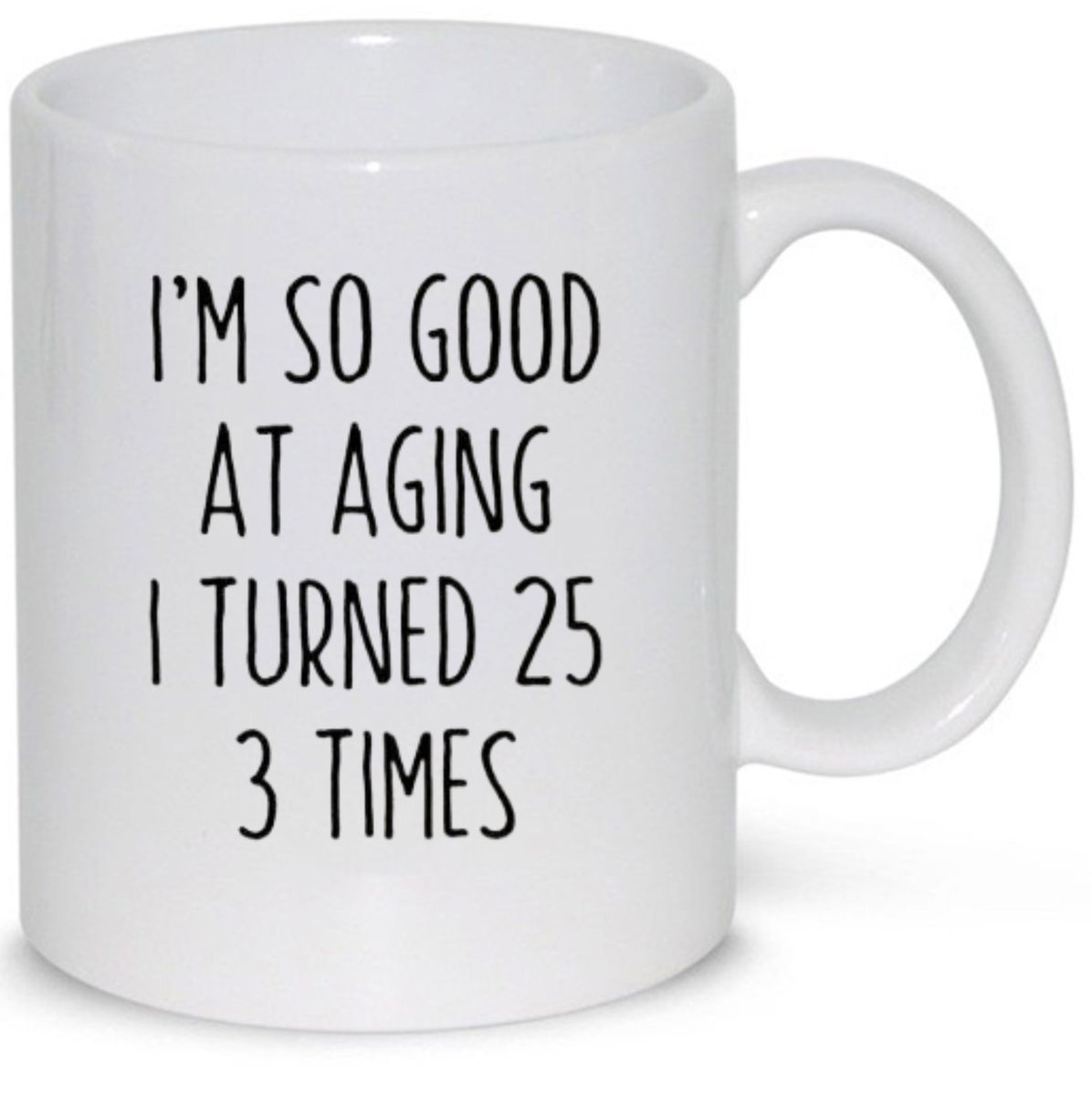 I'm So Good at Aging 75th Birthday Gift Coffee Mug Shop Today. Get it