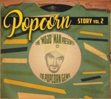 The 'Mojo' Man Presents: Popcorn Story (CD / Album)