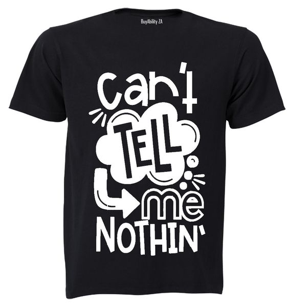 Can't Tell Me Nothing - Kids T-Shirt