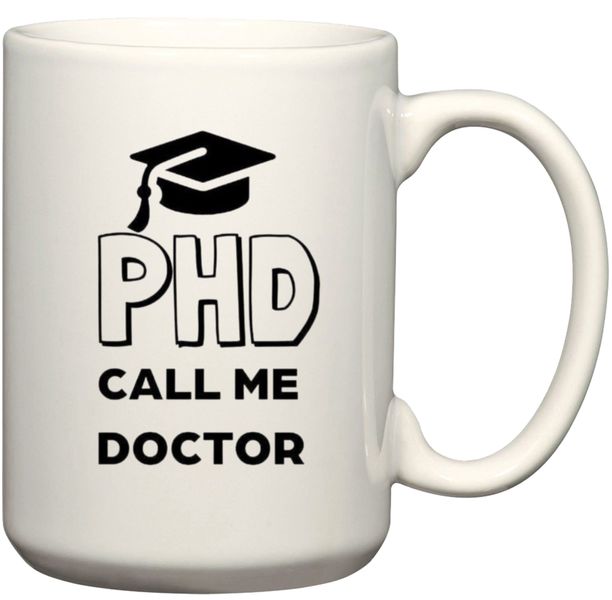 PHD Call Me Doctor Graduation Gift Coffee Mug