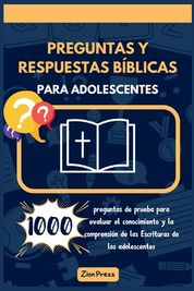 Preguntas Y Respuestas B Blicas Para Adolescentes: 1000 Preguntas De ...