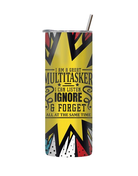 Multitask 20 Oz Tumbler with Lid Straw Trendy Comic Saying Graphic Gift 212