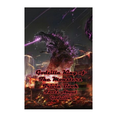 Godzilla: King of the Monsters Trivia