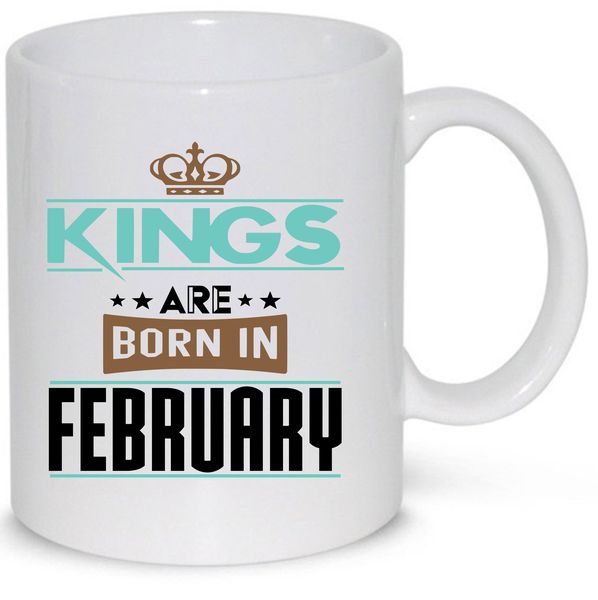 Kings Are Born in February Birthday Gift Mug